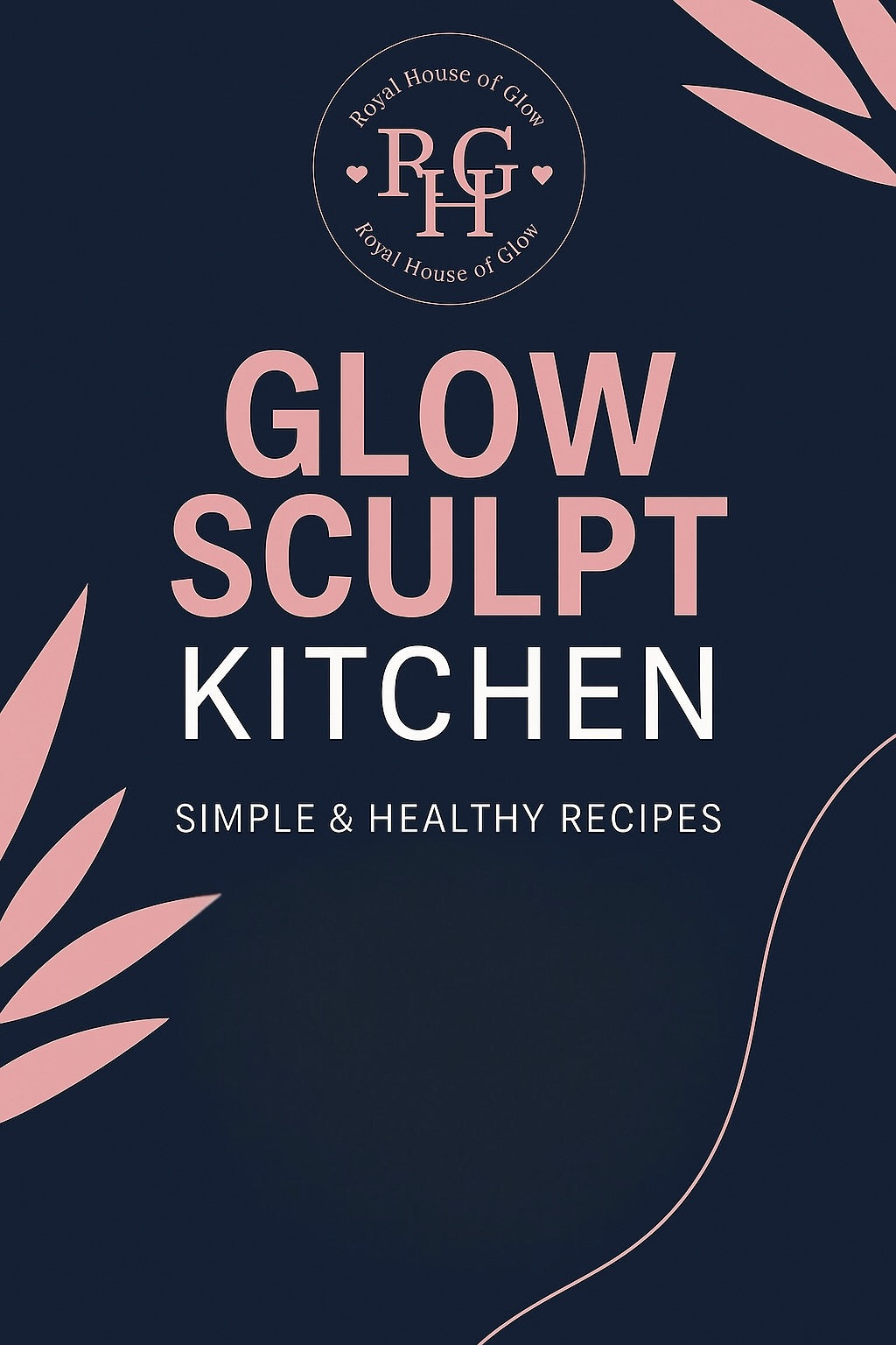 Glow Sculpt Kitchen: Body Goals Made Delicious