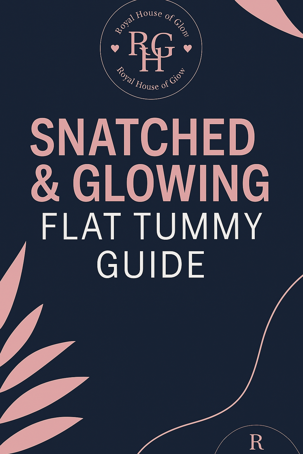 Snatched & Glowing Flat Tummy Guide